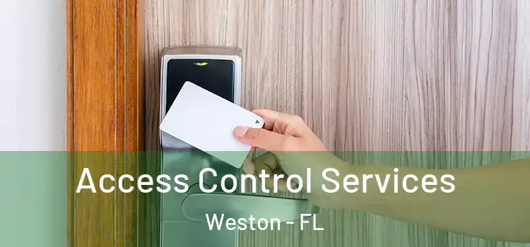 Access Control Services Weston - FL
