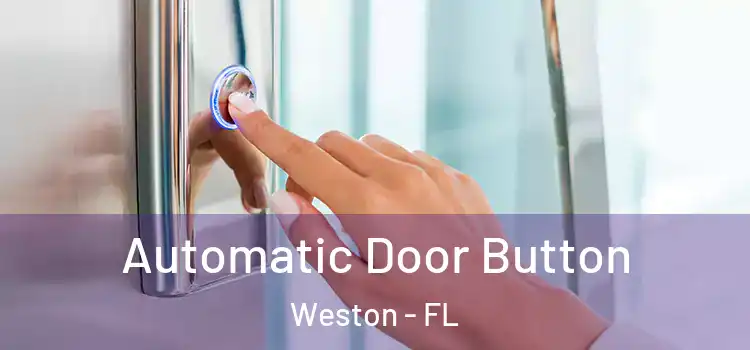 Automatic Door Button Weston - FL