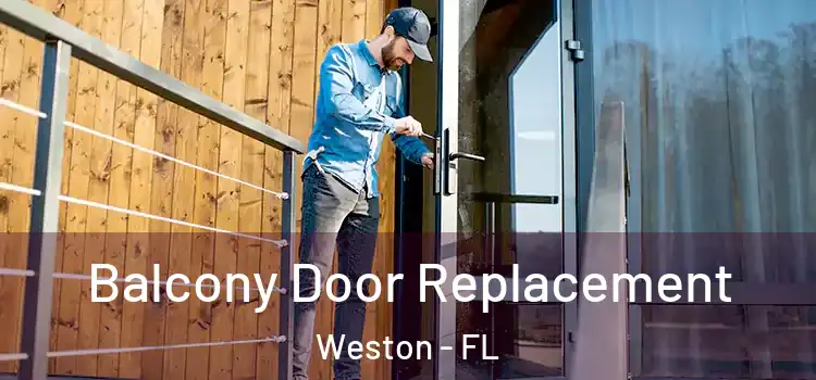 Balcony Door Replacement Weston - FL