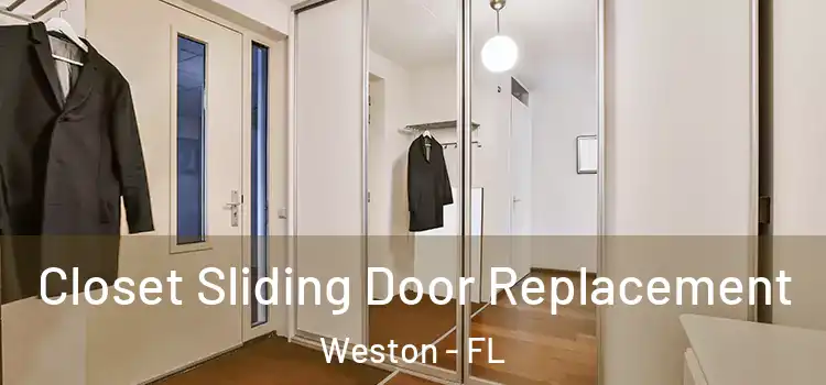 Closet Sliding Door Replacement Weston - FL