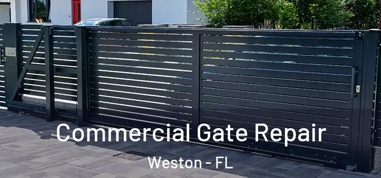 Commercial Gate Repair Weston - FL