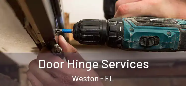 Door Hinge Services Weston - FL