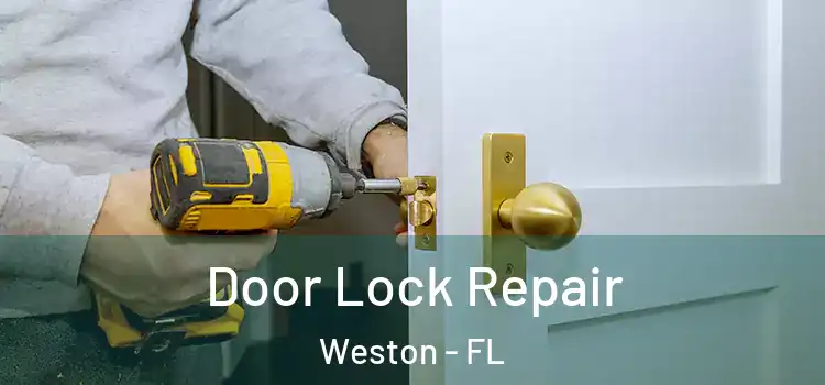  Door Lock Repair Weston - FL