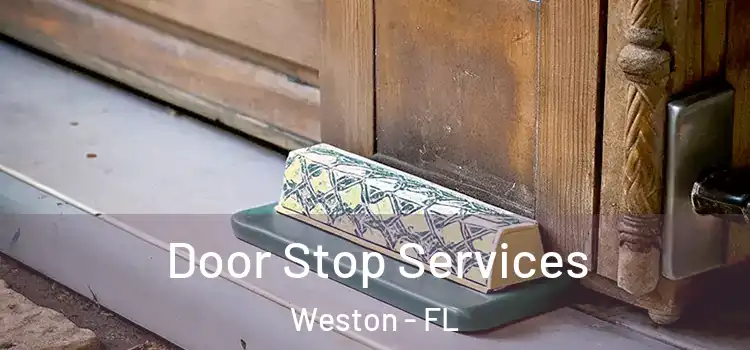 Door Stop Services Weston - FL