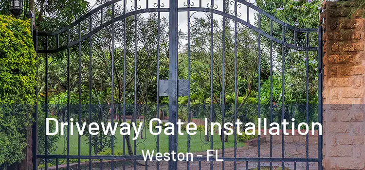 Driveway Gate Installation Weston - FL