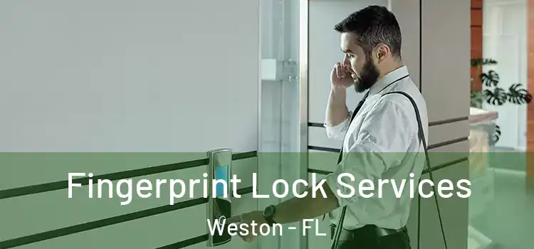  Fingerprint Lock Services Weston - FL
