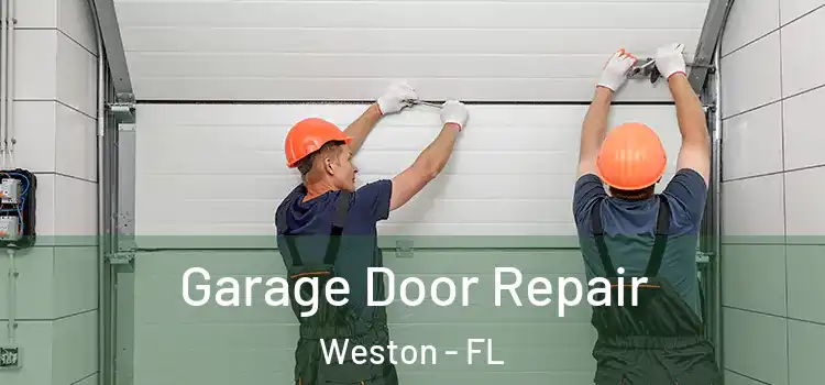  Garage Door Repair Weston - FL