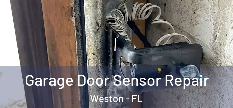 Garage Door Sensor Repair Weston - FL