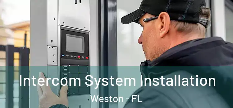 Intercom System Installation Weston - FL