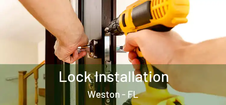 Lock Installation Weston - FL