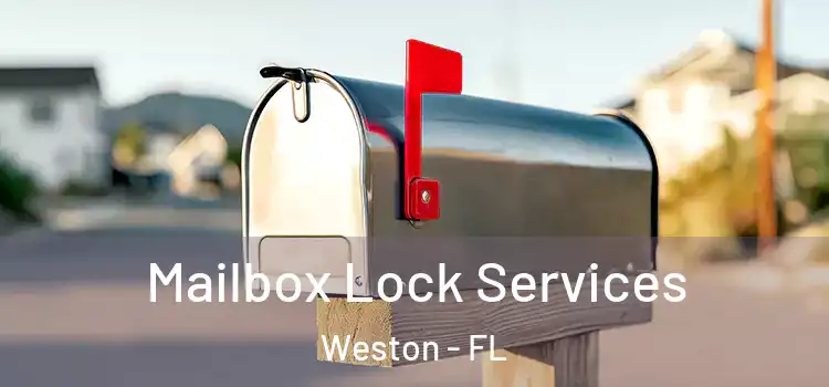 Mailbox Lock Services Weston - FL