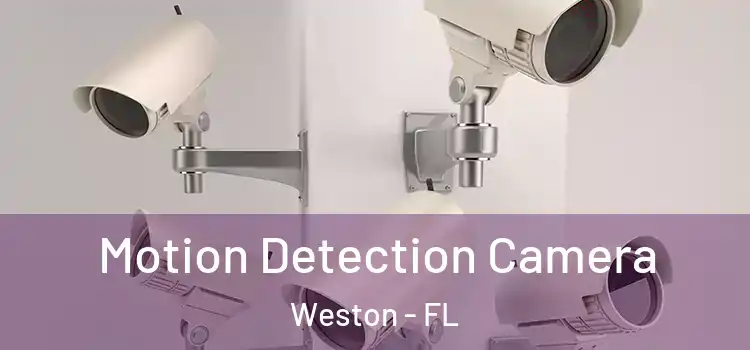  Motion Detection Camera Weston - FL