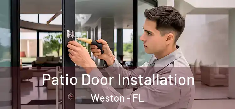 Patio Door Installation Weston - FL