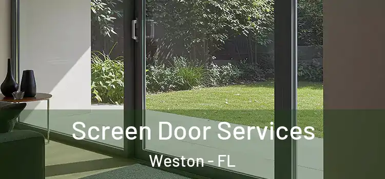 Screen Door Services Weston - FL