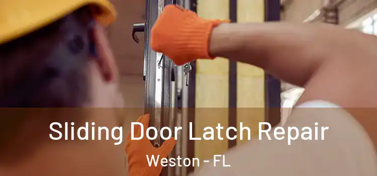 Sliding Door Latch Repair Weston - FL