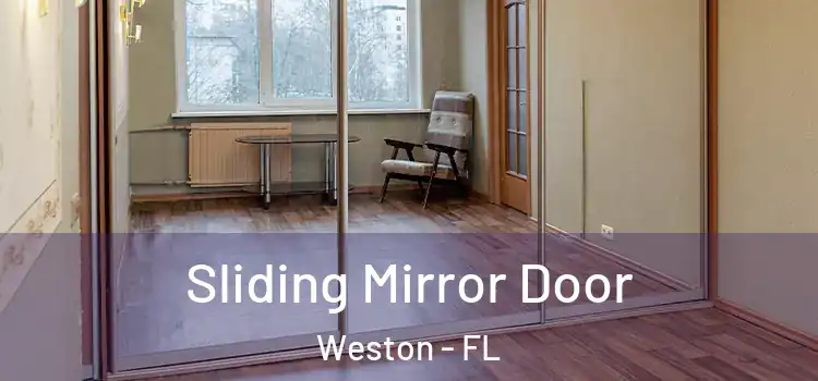  Sliding Mirror Door Weston - FL