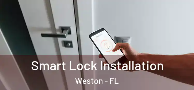 Smart Lock Installation Weston - FL